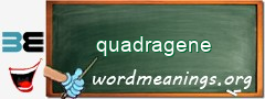 WordMeaning blackboard for quadragene